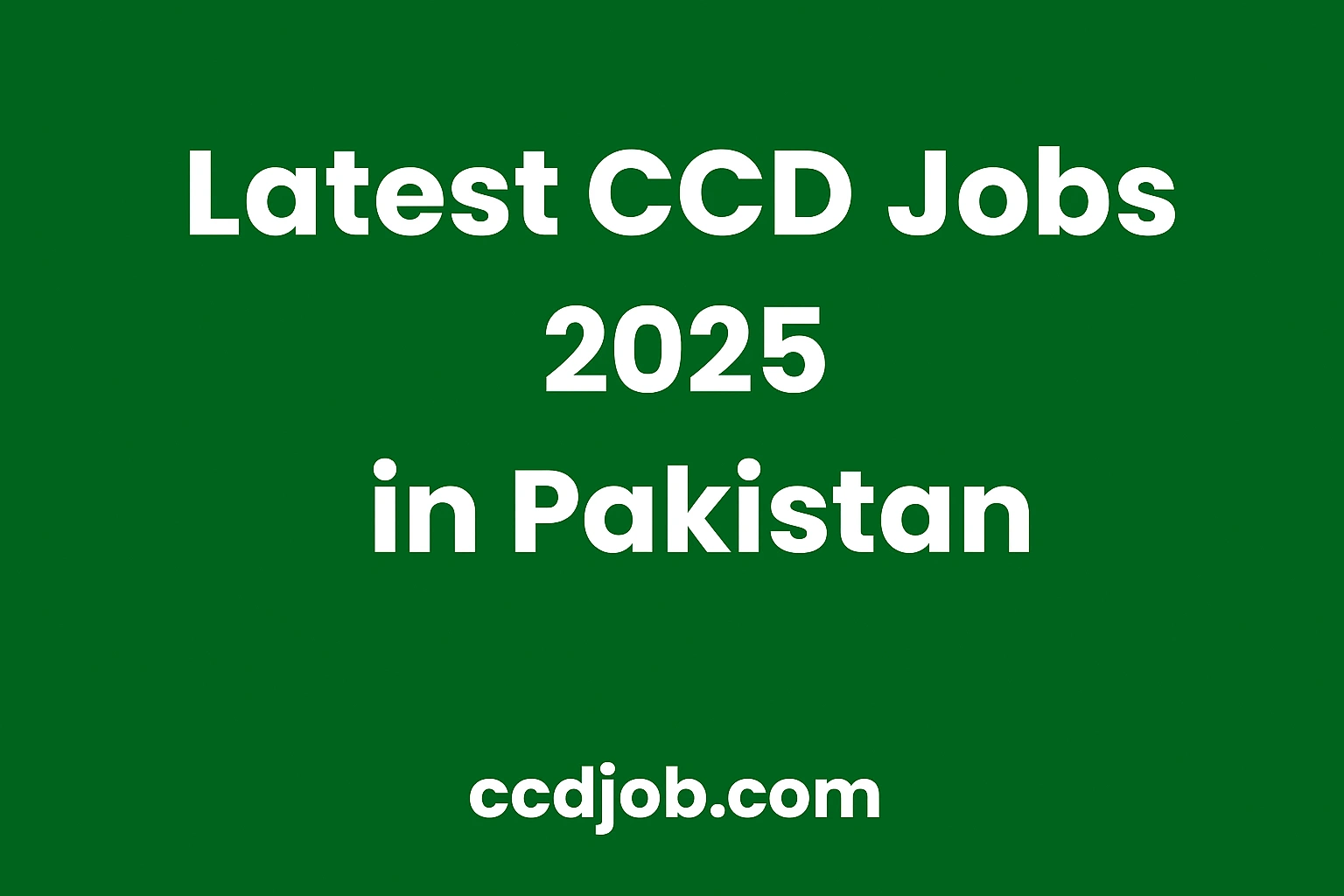 CCD Jobs 2025 in Pakistan