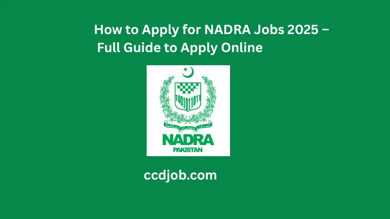 how to apply for NADRA jobs 2025
